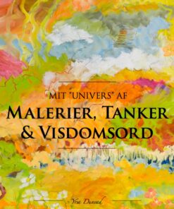 âMit universâ af malerier, tanker & Visdomsord (Bog)